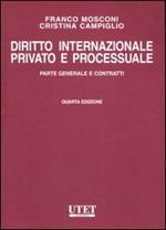 Diritto internazionale privato e processuale. Vol. 1: Parte generale e contratti.