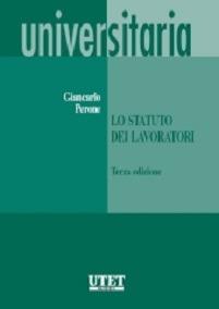 Lo statuto dei lavoratori - G. Carlo Perone - copertina