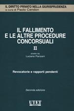 Il fallimento e le altre procedure concorsuali. Vol. 2: Revocatorie e rapporti pendenti.