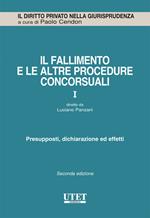 fallimento e le altre procedure concorsuali. Vol. 1: Presupposti, dichiarazione ed effetti