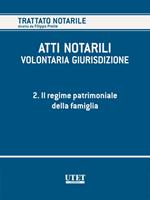 Atti notarili. Volontaria giurisdizione. Vol. 2: Atti notarili. Volontaria giurisdizione