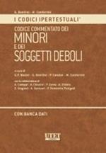 Codice commentato dei minori e dei soggetti deboli. Con CD-ROM