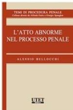 L'atto abnorme nel processo penale