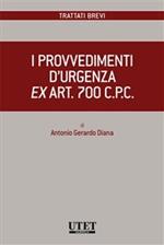 I provvedimenti d'urgenza ex art. 700 C.P.C.