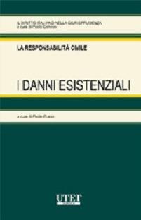 La responsabilità civile. I danni esistenziali - copertina