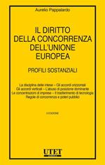 Il diritto della concorrenza dell'Unione europea. Profili sostanziali