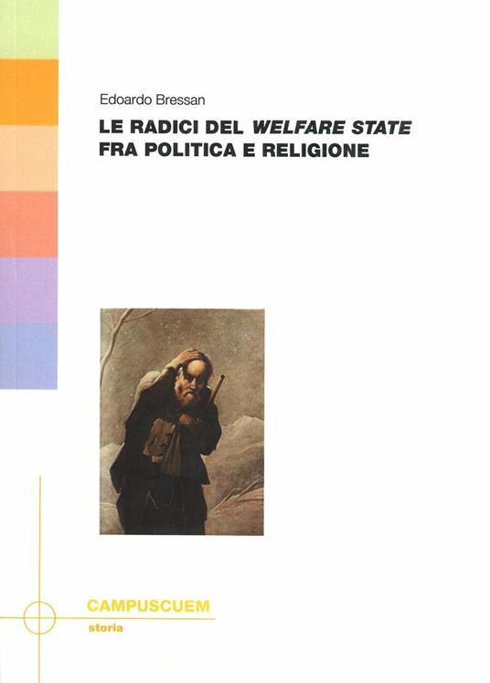 Le radici del «welfare state» fra politica e religione - Edoardo Bressan - copertina