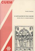 La metamorfosi dell'amore. Ficino, Pico e i «furori» di Bruno