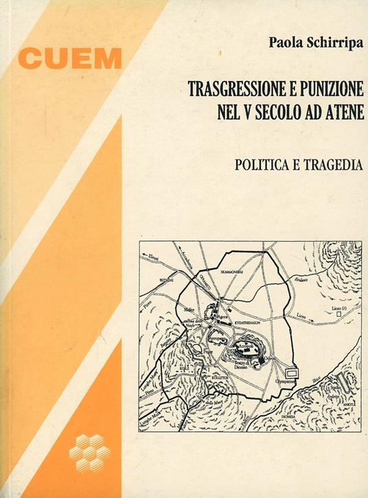 Trasgressione e punizione nel V secolo ad Atene. Politica e tragedia - Paola Schirripa - copertina