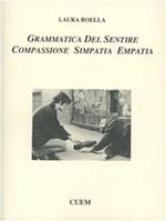 Grammatica del sentire. Compassione simpatia empatia