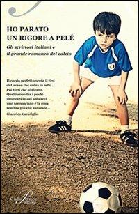 Ho parato un rigore a Pelé - copertina