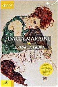 Teresa la ladra. Con CD Audio - Dacia Maraini - copertina