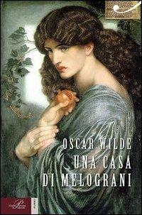 Una casa di melograni - Oscar Wilde - copertina