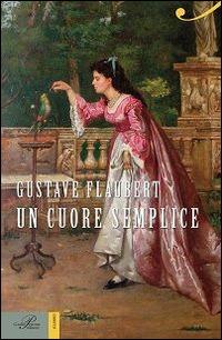 Un cuore semplice - Gustave Flaubert - copertina