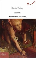 Pasolini nel recinto del sacro