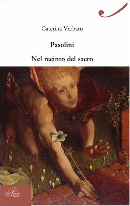 Pasolini nel recinto del sacro - Caterina Verbaro - copertina