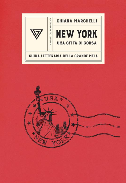 New York, una città di corsa. Guida letteraria della Grande Mela - Chiara Marchelli - ebook