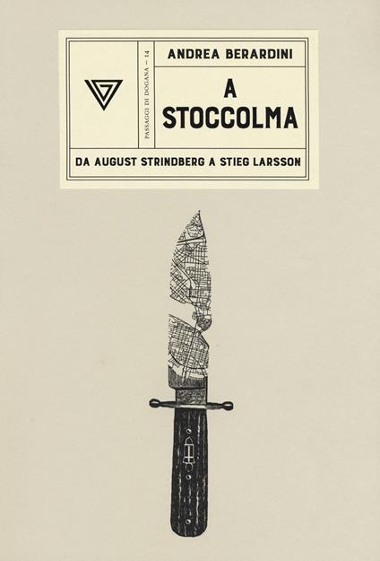 A Stoccolma. Da August Strindberg a Stieg Larsson - Andrea Berardini - copertina