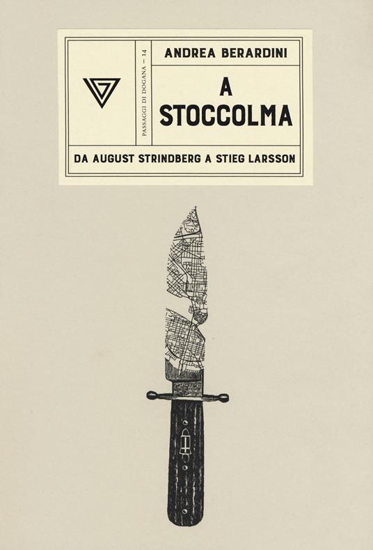 A Stoccolma. Da August Strindberg a Stieg Larsson - Andrea Berardini - copertina