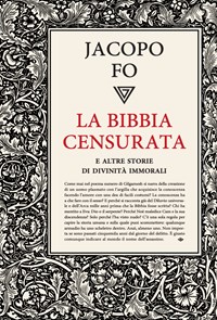 La Bibbia censurata e altre storie di divinità immorali - Fo, Jacopo - Ebook  - EPUB2 con DRMFREE