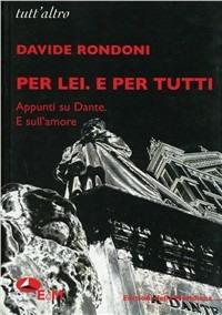 Per lei e per tutti. Appunti su Dante. E sull'amore - Davide Rondoni - copertina