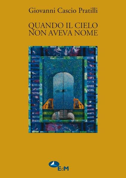 Quando il cielo non aveva nome - Giovanni Cascio Pratilli - copertina