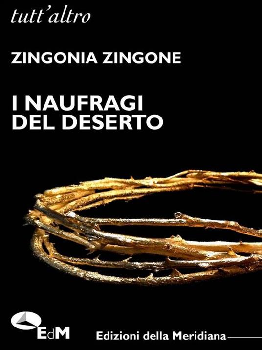 I naufragi del deserto - Zingonia Zingone,G. Manfredini,P. Federico - ebook