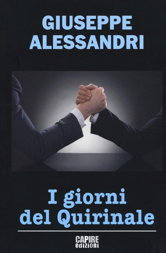 I giorni del Quirinale - Giuseppe Alessandri - copertina