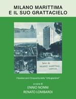 Milano Marittima e il suo grattacielo. I favolosi anni Cinquanta della «città giardino»