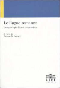 Le lingue romanze. Una guida per l'intercomprensione - J. Merlo - Libro -  UTET Università - Le lingue di Babele | Feltrinelli