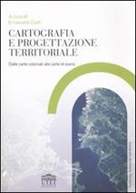 Cartografia e progettazione territoriale. Dalle carte coloniali alle carte di piano