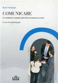 Comunicare. Le molteplici modalità dell'interconnessione umana - Ruth Finnegan - copertina