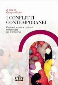 I conflitti contemporanei. Contrasti, scontri e confronti nelle società del III millennio - copertina