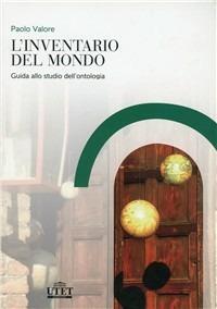 L'inventario del mondo. Guida allo studio dell'ontologia - Paolo Valore - copertina