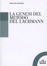 La genesi del metodo di Lachmann - Sebastiano Timpanaro - copertina