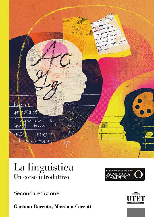 La linguistica. Un corso introduttivo - Gaetano Berruto - Massimo Cerruti -  - Libro - UTET Università - | Feltrinelli