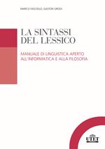 La sintassi del lessico. Manuale di linguistica aperto all'informatica e alla filosofia