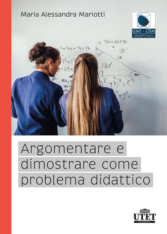 Argomentare e dimostrare come problema didattico - Maria Alessandra Mariotti - copertina