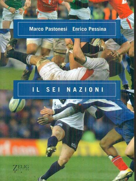 Il Sei Nazioni - Marco Pastonesi,Enrico Pessina - 2