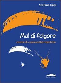 Mal di folgore. Memorie di un paracadutista imperfetto - Stefano Lippi - copertina