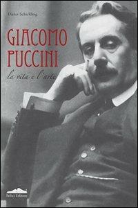 Biografia di Giacomo Puccini - Dieter Schickling - copertina