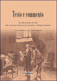 Testo e commento. Seconda giornata di studi della scuola di dottorato in letterature e filologie moderne - copertina