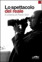 Lo spettacolo del reale. Il cinema di Paolo Virzì