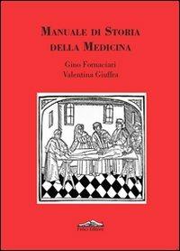 Manuale di storia della medicina - Gino Fornaciari,Valentina Giuffra - copertina