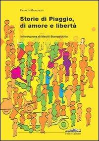 Storie di Piaggio, di amore e libertà - Franco Marchetti - copertina