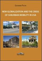 New globalization and the crisis of suburban mobility in Usa