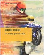 High-side. In corsa per la vita