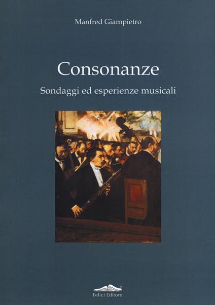 Consonanze. Sondaggi ed esperienze musicali - Giampietro Manfred - copertina