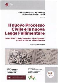 Il nuovo processo civile e la nuova legge fallimentare. Confronto tra testo nuovo e previgente, prima lettura e osservazioni - copertina