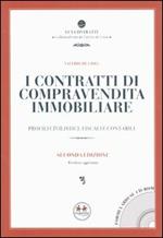 I contratti di compravendita immobiliare. Profili civilistici, fiscali e contabili. Con CD-ROM